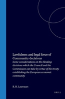 Lawfulness and Legal Force of Community Decisions (European Aspect Law Series) 902860023X Book Cover