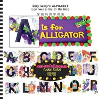 A is for Alligator (Chinese) 1939896134 Book Cover