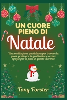 UN CUORE PIENO DI NATALE: Una meditazione quotidiana per trovare la gioia, praticare la gratitudine e creare spazio per la pace in questo Avvento (Italian Edition) B0G3ND1CJR Book Cover