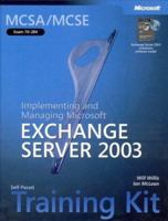 MCSA/MCSE Self-Paced Training Kit (Exam 70-284): Implementing and Managing Microsoft Exchange Server 2003 0735618992 Book Cover