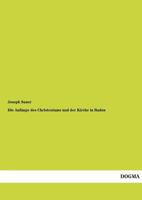 Die Anfange Des Christentums Und Der Kirche in Baden 3955642178 Book Cover