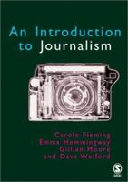 An Introduction to Journalism 0761941827 Book Cover
