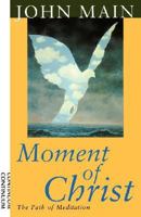 Moment of Christ: The Path of Meditation 0824506790 Book Cover