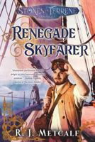 Renegade Skyfarer 1986799794 Book Cover