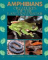 Amphibians: Creatures of the Land and Water (A Cincinnati Zoo Book) 053111158X Book Cover