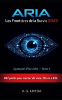 ARIA Les Frontières de la Survie 2043: Dystopies Plausibles #4 (French Edition) B0GM1165KS Book Cover