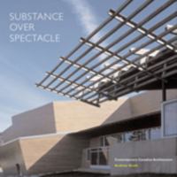 Substance Over Spectacle: Contemporary Canadian Architecture 1551521857 Book Cover