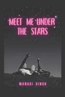 Meet Me Under the Stars B09F1FXV7S Book Cover