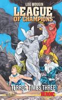 League of Champions: Terror Times Three 1974262707 Book Cover