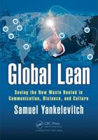 Global Lean: Seeing the New Waste Rooted in Communication, Distance, and Culture 1498773346 Book Cover
