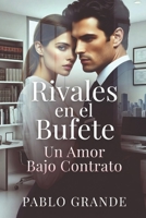 Rivales en el Bufete: Un Amor Bajo Contrato (Spanish Edition) B0GJB4HQW9 Book Cover