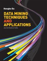 Data Mining Techniques and Applications 1844808912 Book Cover