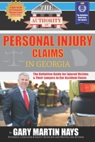 The Authority On Personal Injury Claims: The Definitive Guide for Injured Victims & Their Lawyers in Car Accident Cases 0988552353 Book Cover
