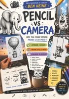 Pencil VS Camera: Crée ton monde dessiné et prends-le en photo (French Edition) B0HBR9KH4X Book Cover