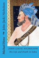 John (Jack) Nicholson: His Life and Death in India 1517470501 Book Cover
