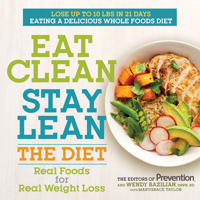 Eat Clean, Stay Lean: The Diet: Real Foods for Real Weight Loss 1623367891 Book Cover