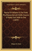 Storia Di Milano E Dei Fatti Piu Rimarchevoli Delle Guerre D'Italia Dal 1848 In Poi (1859) 1276472749 Book Cover