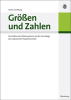 Groen Und Zahlen: Ein Aufbau Des Zahlensystems Auf Der Grundlage Der Eudoxischen Proportionenlehre 3486596799 Book Cover