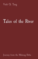 Tales of the River: Journey from the Mekong Delta (Vietnamese Edition) 1738192180 Book Cover