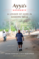 Ayya's Accounts: A Ledger of Hope in Modern India 0253012503 Book Cover