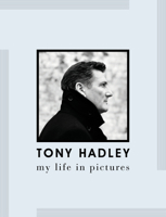 Tony Hadley: My Life in Pictures 1913172716 Book Cover