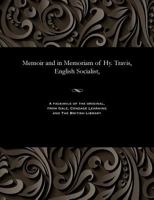 Memoir and in Memoriam of Hy. Travis, English Socialist, 1535807385 Book Cover