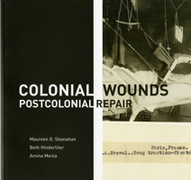 Colonial Wounds/Postcolonial Repair 1645160920 Book Cover