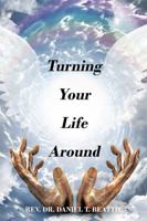 Turning Your Life Around 1432766341 Book Cover