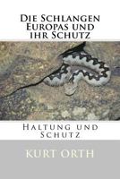 Die Schlangen Europas Und Ihr Schutz 1530046904 Book Cover