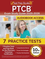 PTCB Exam Study Guide 2024-2025: 7 Practice Tests and Prep Book for the Pharmacy Technician Certification: [10th Edition] 1637759800 Book Cover