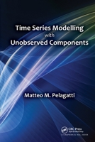 Time Series Modelling with Unobserved Components 1032098430 Book Cover
