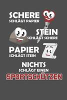 Schere Schl�gt Papier - Stein schl�gt Schere - Papier schl�gt Stein - Nichts schl�gt einen Sportsch�tzen: Praktischer Wochenplaner f�r ein ganzes Jahr ohne festes Datum 108133410X Book Cover