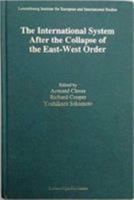 The International System After the Collapse of the East-West Order 079233132X Book Cover