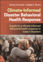 Climate Informed Disaster Behavioral Response: A Guide for a Climate-informed Behavioral Health Response to Today's Disasters 1394383096 Book Cover