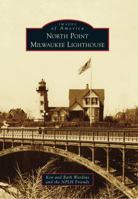 North Point Milwaukee Lighthouse 0738582646 Book Cover