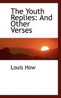 The Youth Replies: And Other Verses 1113365013 Book Cover