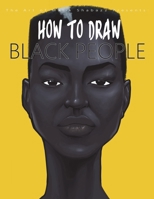How to Draw Black People 0578610469 Book Cover