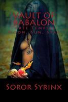 Vault of Babalon: and the Three Temples: Moon, Sun and Stars 1511615052 Book Cover