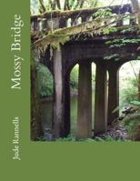 Mossy Bridge 1499291337 Book Cover