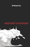 One Hot Summer B0FT87B61N Book Cover
