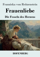 Frauenliebe: Die Fesseln des Herzens (German Edition) 3743752700 Book Cover