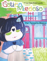 Gatico Miedoso: Y La Casa Embrujada (Spanish Edition) B0CWV3BPVY Book Cover