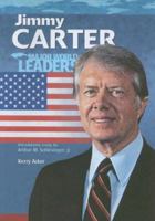 Jimmy Carter (Major World Leaders (Sagebrush)) 0791075230 Book Cover