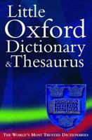 The Little Oxford Dictionary and Thesaurus 0198602251 Book Cover