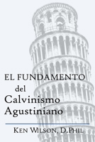 El Fundamento del Calvinismo Agustiniano (Spanish Edition) B086PPM2BD Book Cover