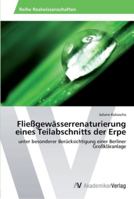 Fließgewässerrenaturierung eines Teilabschnitts der Erpe 3639392418 Book Cover