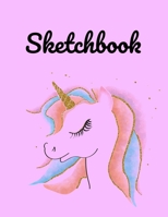 Sketchbook: Cute Unicorn Sketchbook for Kids and Adults with 110 pages of 8.5 x 11" Blank White Paper for Drawing, Doodling or Learning to Draw 1711018988 Book Cover