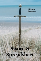 Sword & Spreadsheet: A LitRPG Tale of Economic Empires, Algorithmic Alliances, and Heroic Quests B0DWFCVQLK Book Cover