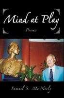 MIND AT PLAY: Poems 0595364217 Book Cover