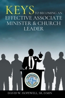 Keys to Becoming an Effective Associate Minister & Church Leader B0BSFZ3S7V Book Cover